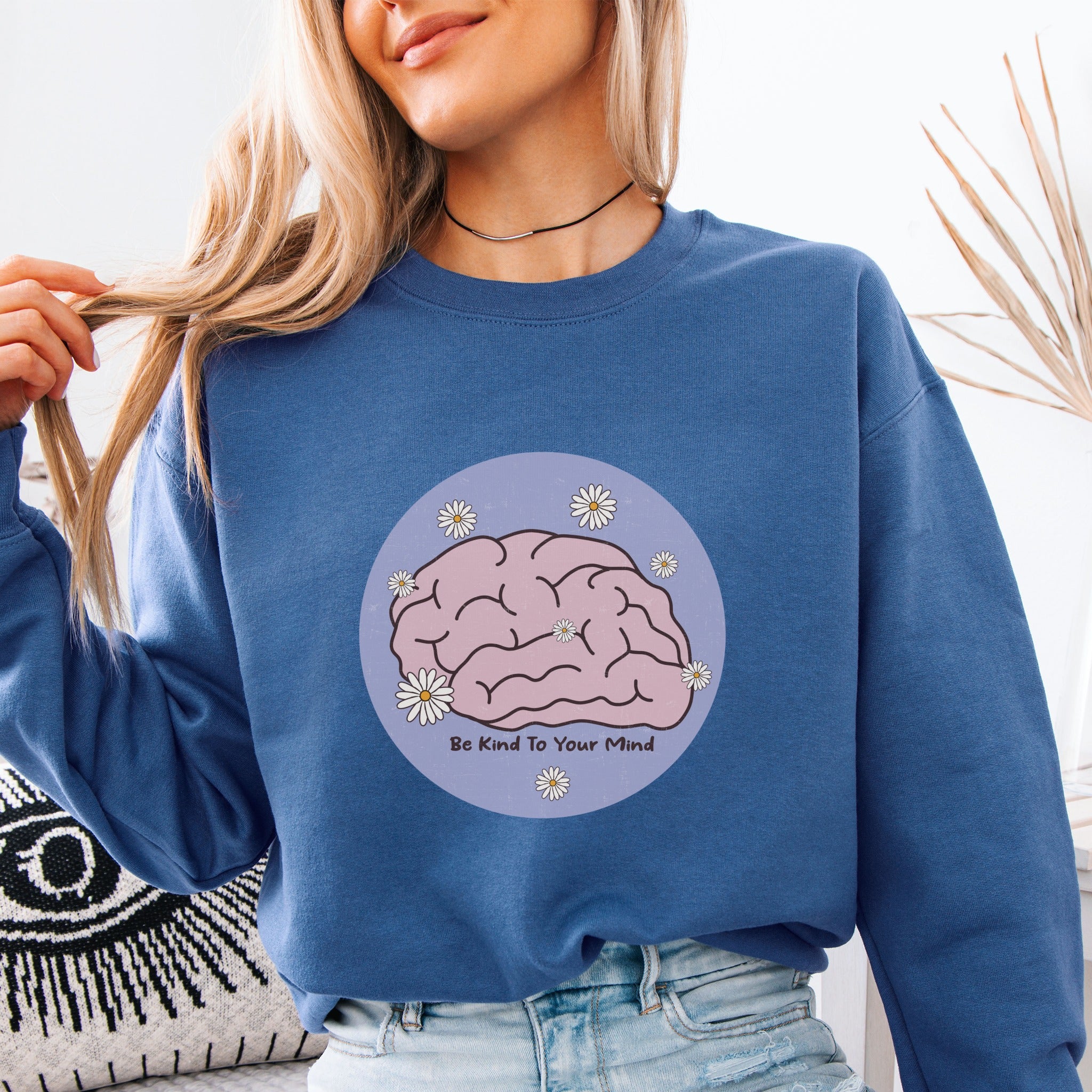 Be Kind To Your Mind Sweatshirt