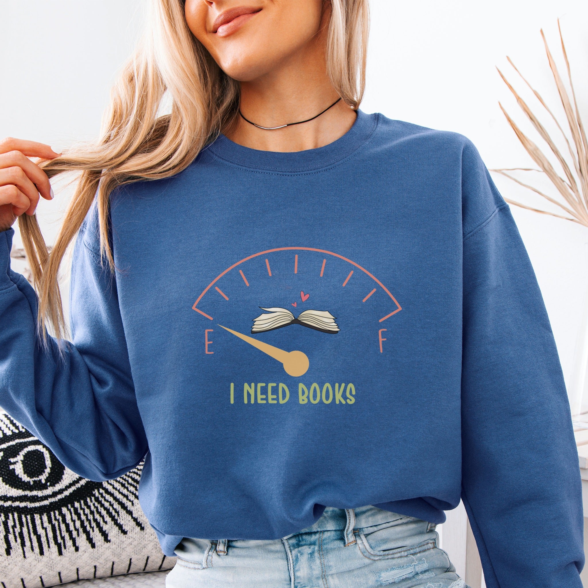 I Need Books Sweatshirt