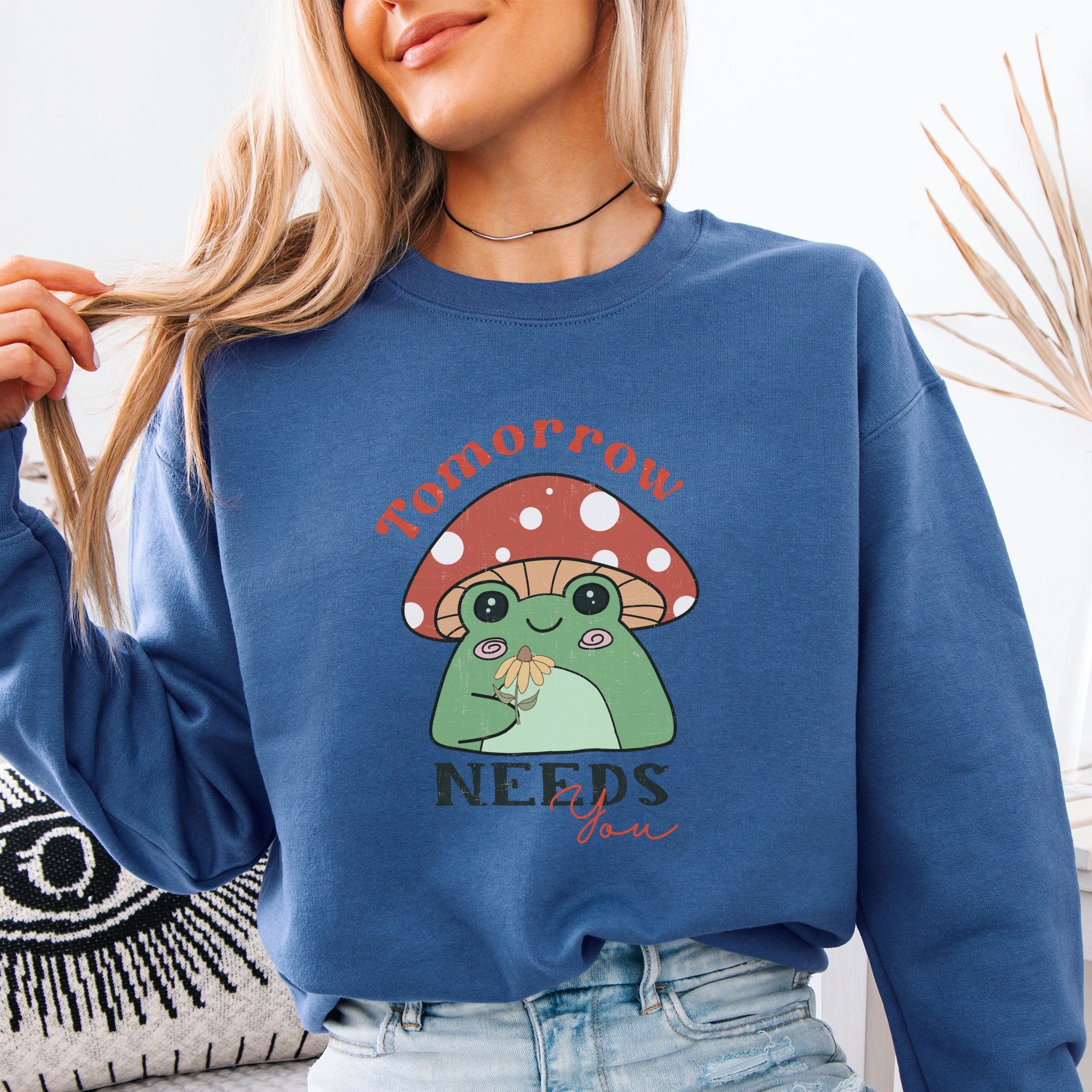 Tomorrow Needs You Sweatshirt