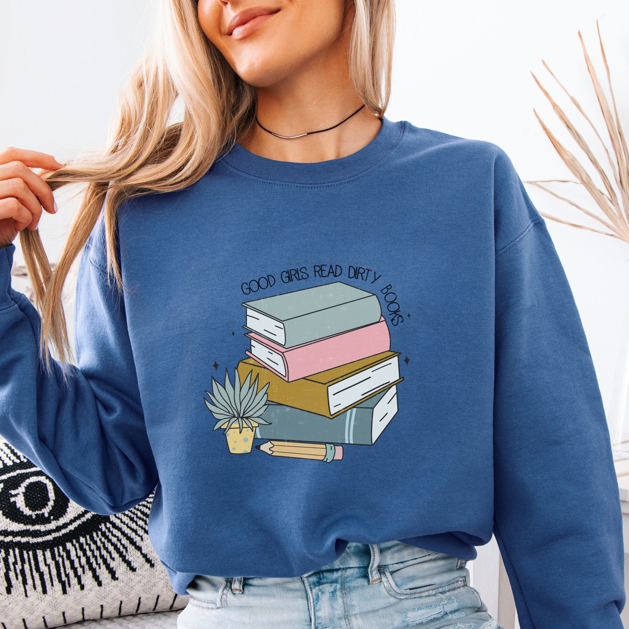 Good Girls Read Dirty Books Sweatshirt