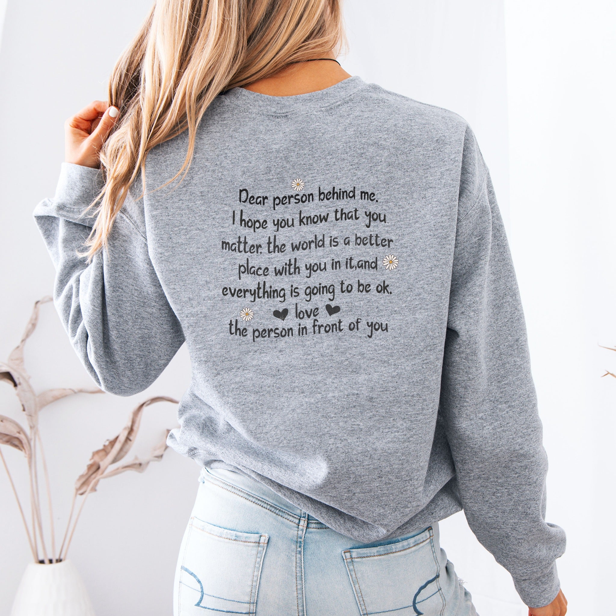 Dear Person Behind Me Sweatshirt