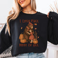 I Love Fall Most Of All Sweatshirt
