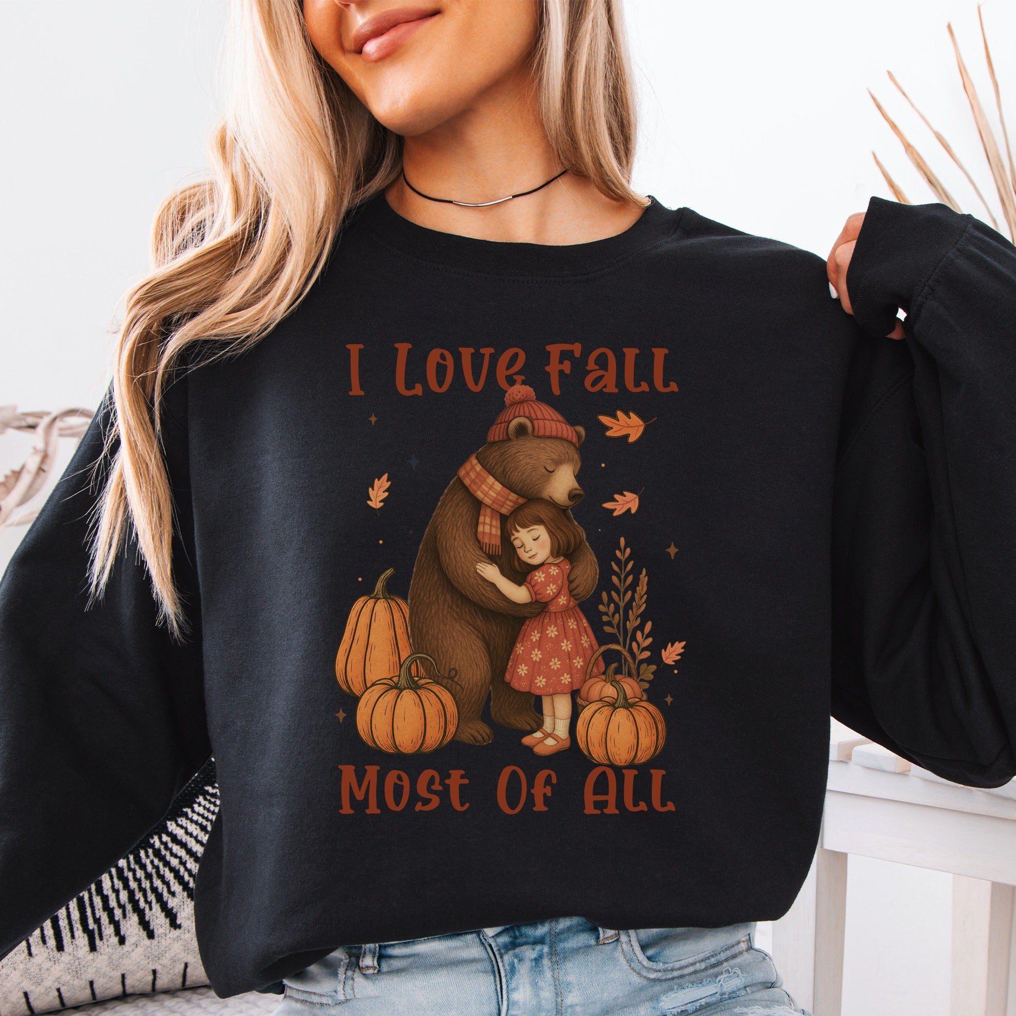 I Love Fall Most Of All Sweatshirt