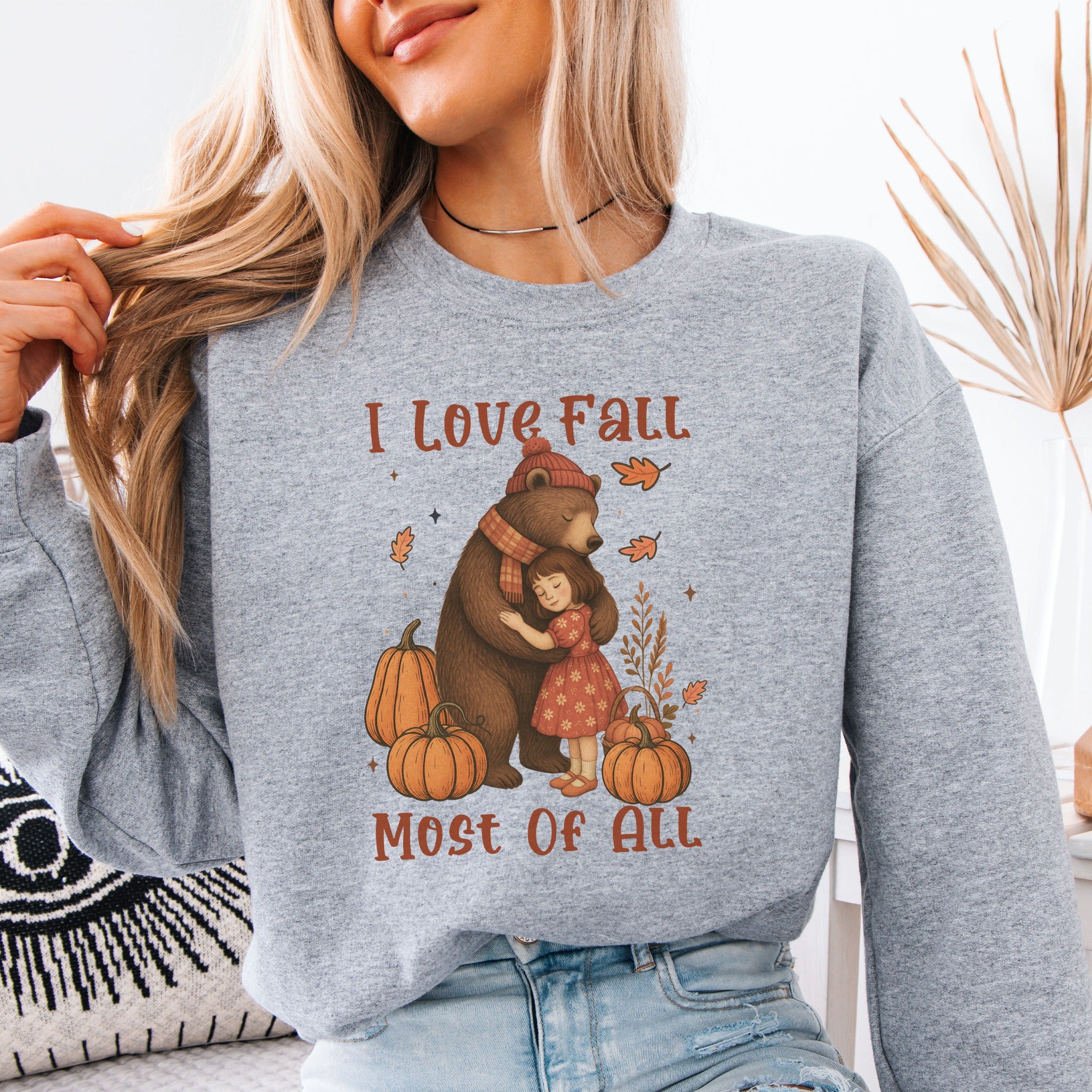 I Love Fall Most Of All Sweatshirt