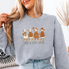 Just A Cozy Goose Sweatshirt