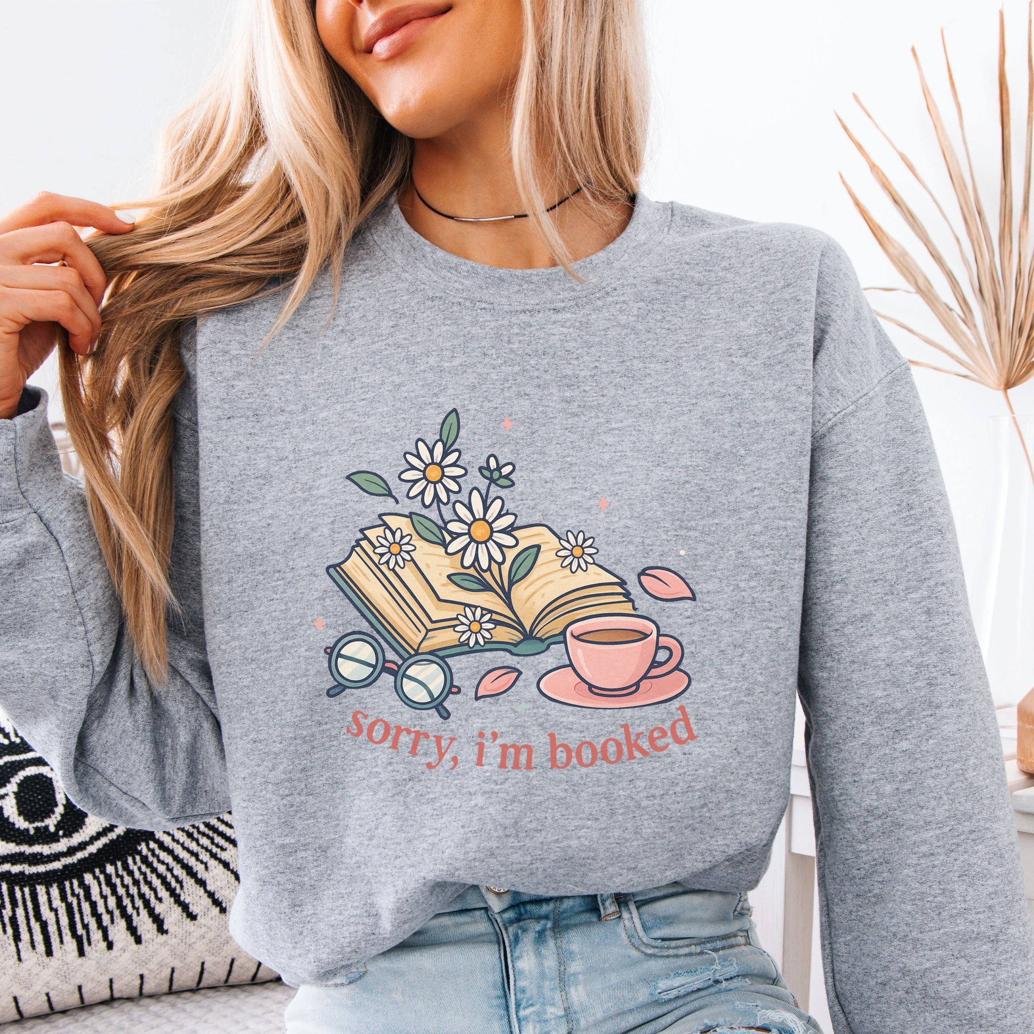 Sorry I'm Booked Sweatshirt