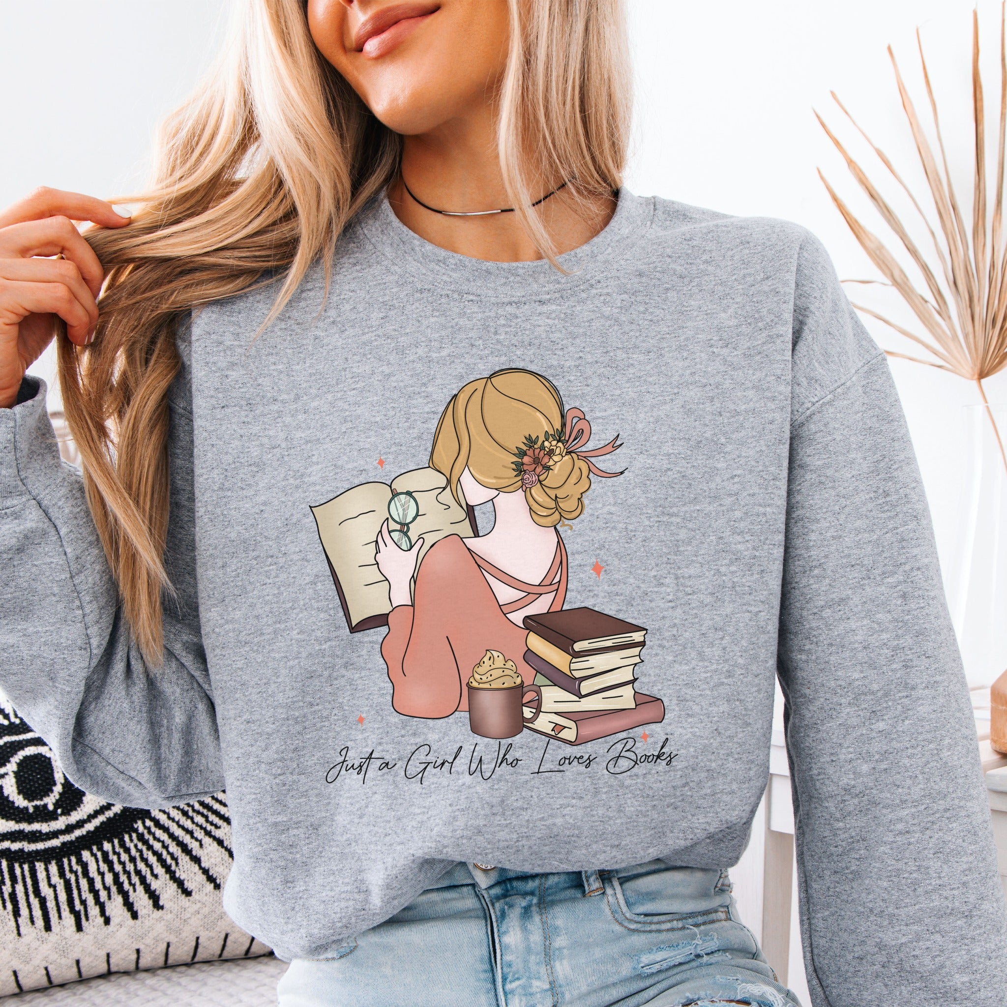 Just a Girl Who Loves Books Sweatshirt