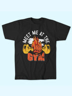 MEET ME AT THE GYM T-SHIRT