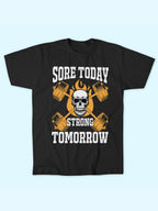 SORE TODAY STRONG TOMORROW T-SHIRT