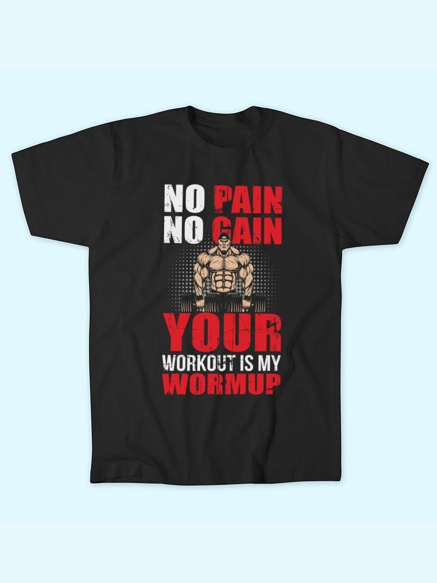 NO PAIN NO GAIN T-SHIRT
