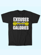 EXCUSES DONT BURN CALORIES T-SHIRT