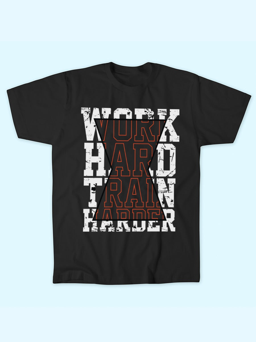WORK HARD TRAIN HARDER T-SHIRT