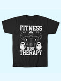FITNESS IS MY THERAPY T-SHIRT