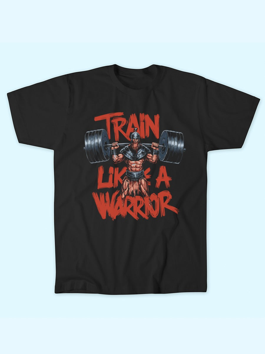 TRAIN LIKE A WARRIOR T-SHIRT