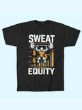 SWEAT EQUITY T-SHIRT