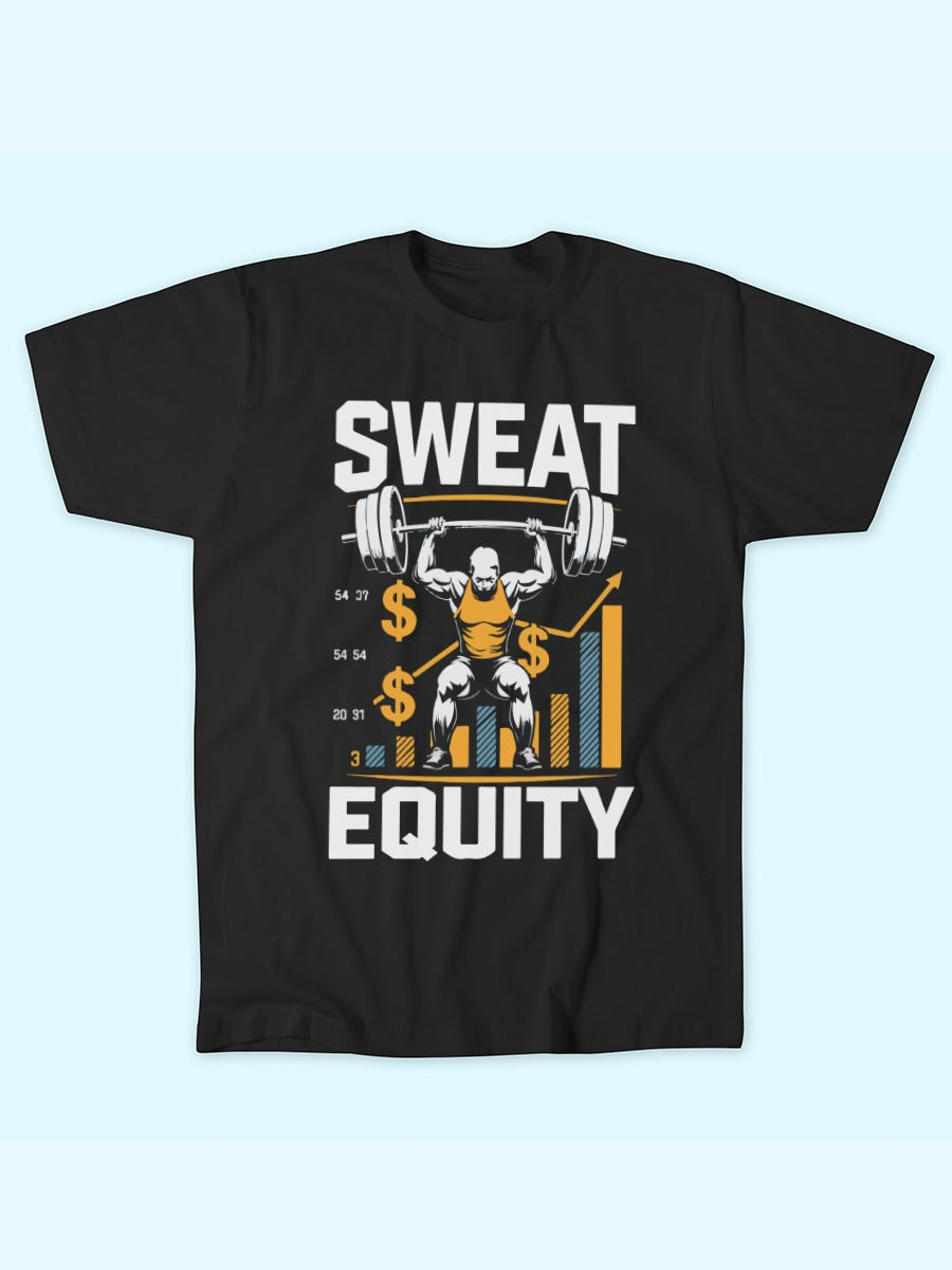 SWEAT EQUITY T-SHIRT