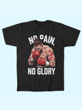 NO PAIN NO GLORY T-SHIRT