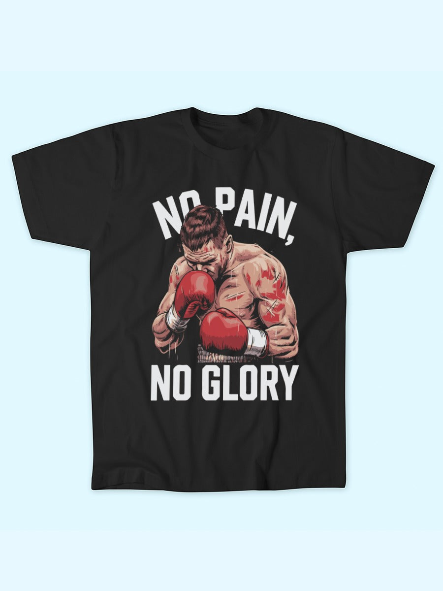 NO PAIN NO GLORY T-SHIRT