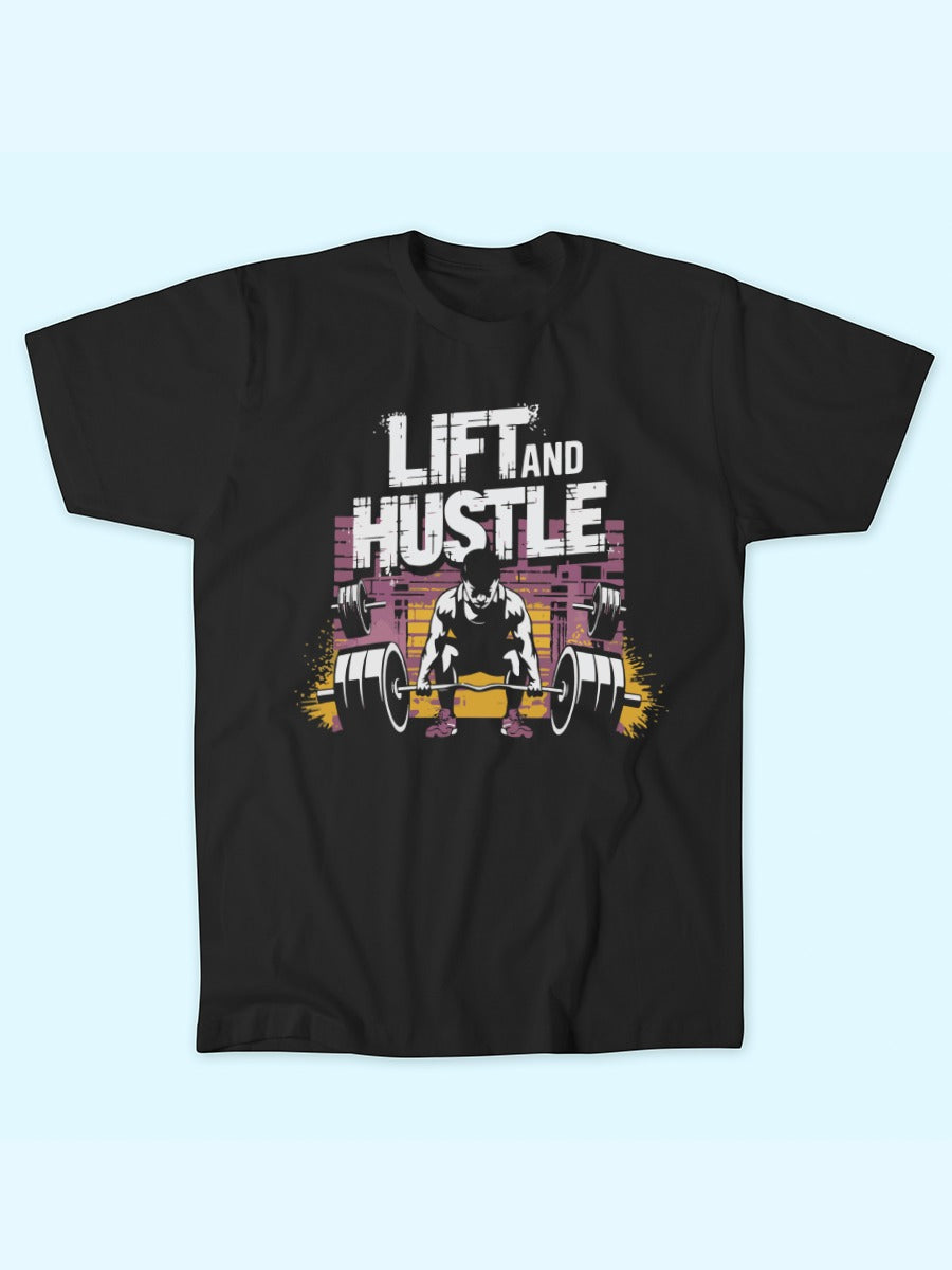 LIFT AND HUSTLE T-SHIRT