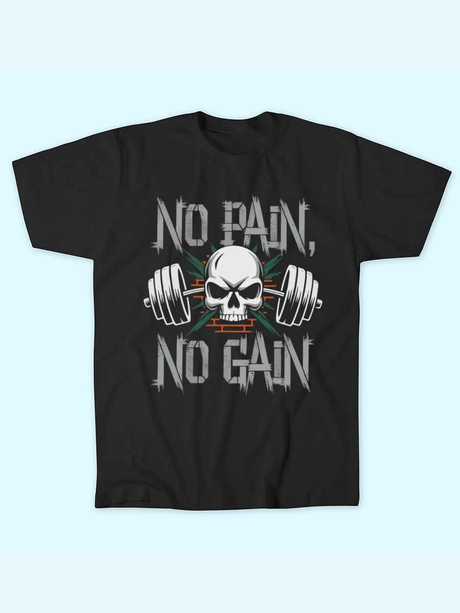 NO PAIN NO GAIN T-SHIRT