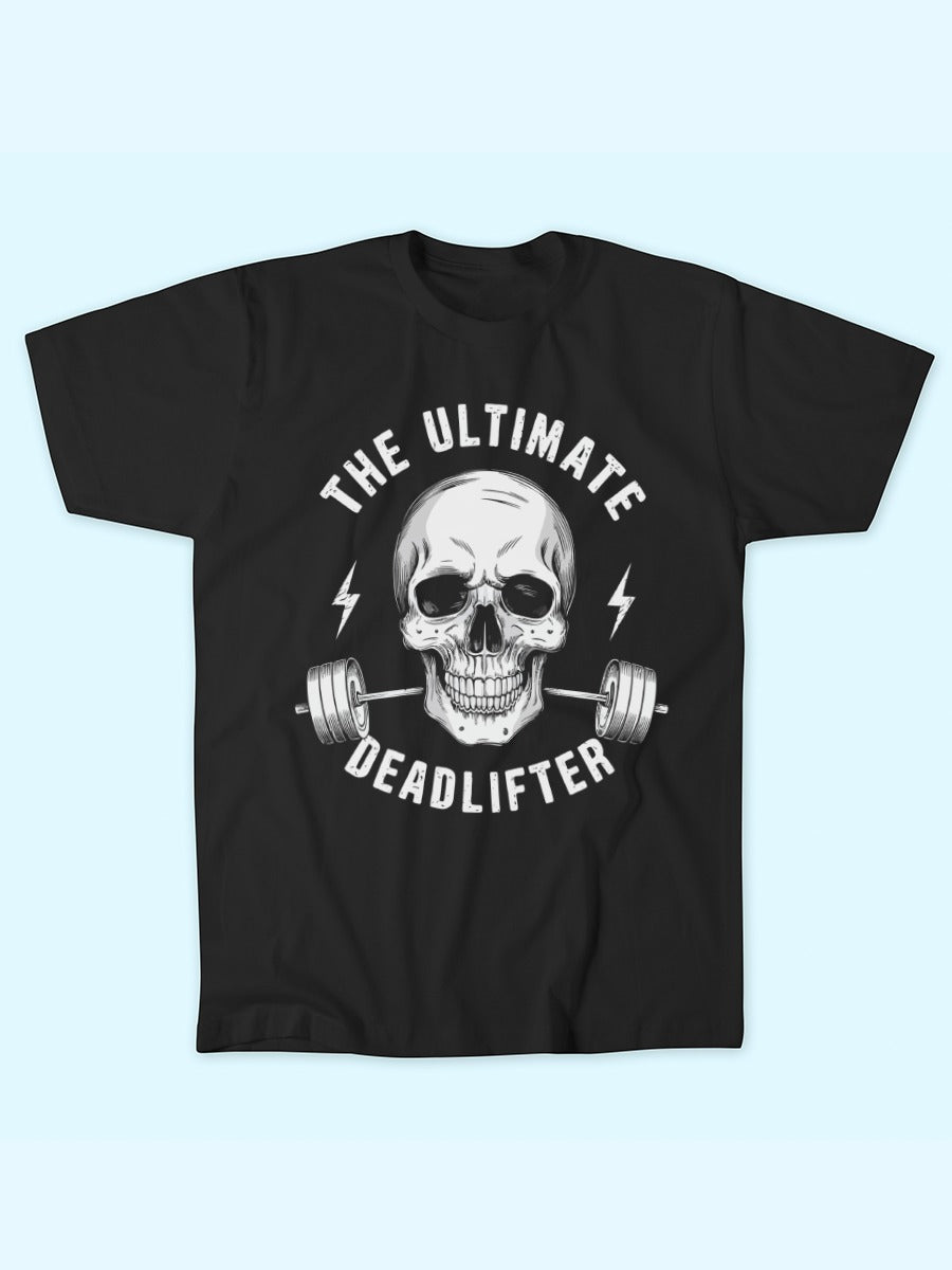 THE ULTIMATE DEADLIFTER T-SHIRT