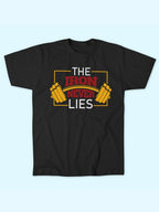 IRON NEVER LIES T-SHIRT