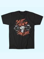 SWEAT NOW SHINE LATER T-SHIRT