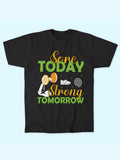 SORE TODAY STRONG TOMORROW T-SHIRT