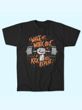 WAKE UP WORK OUT T-SHIRT