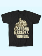 STRONG BRAVE HUMBLE T-SHIRT