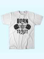 BORN TO LIFT T-SHIRT