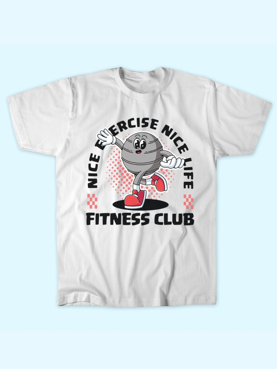 NICE EXERCISE FITNESS CLUB T-SHIRT