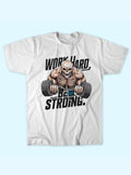WORK HARD BE STRONG T-SHIRT