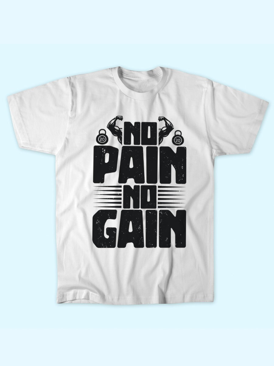 NO PAIN NO GAIN T-SHIRT
