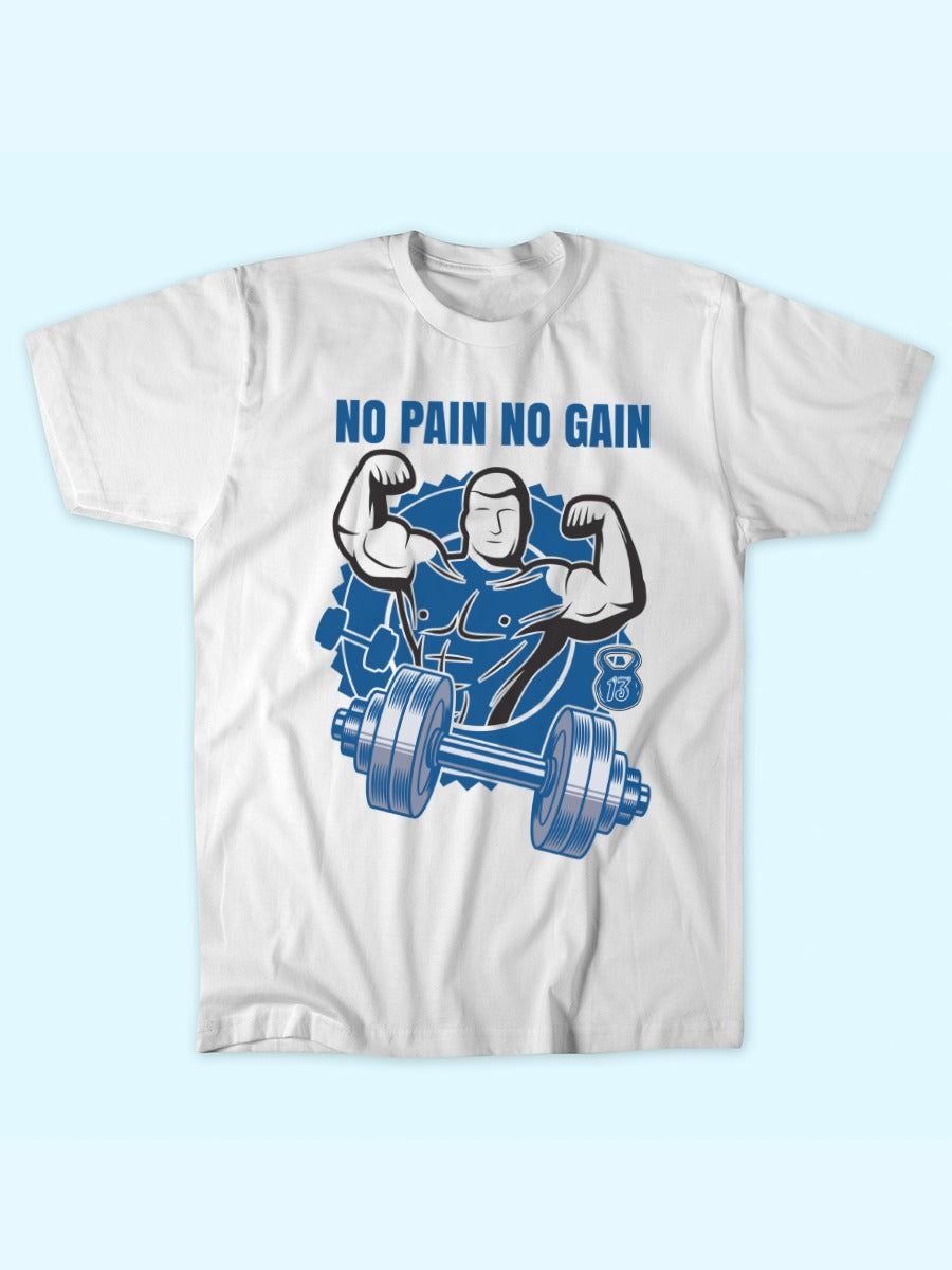 NO PAIN NO GAINS T-SHIRT