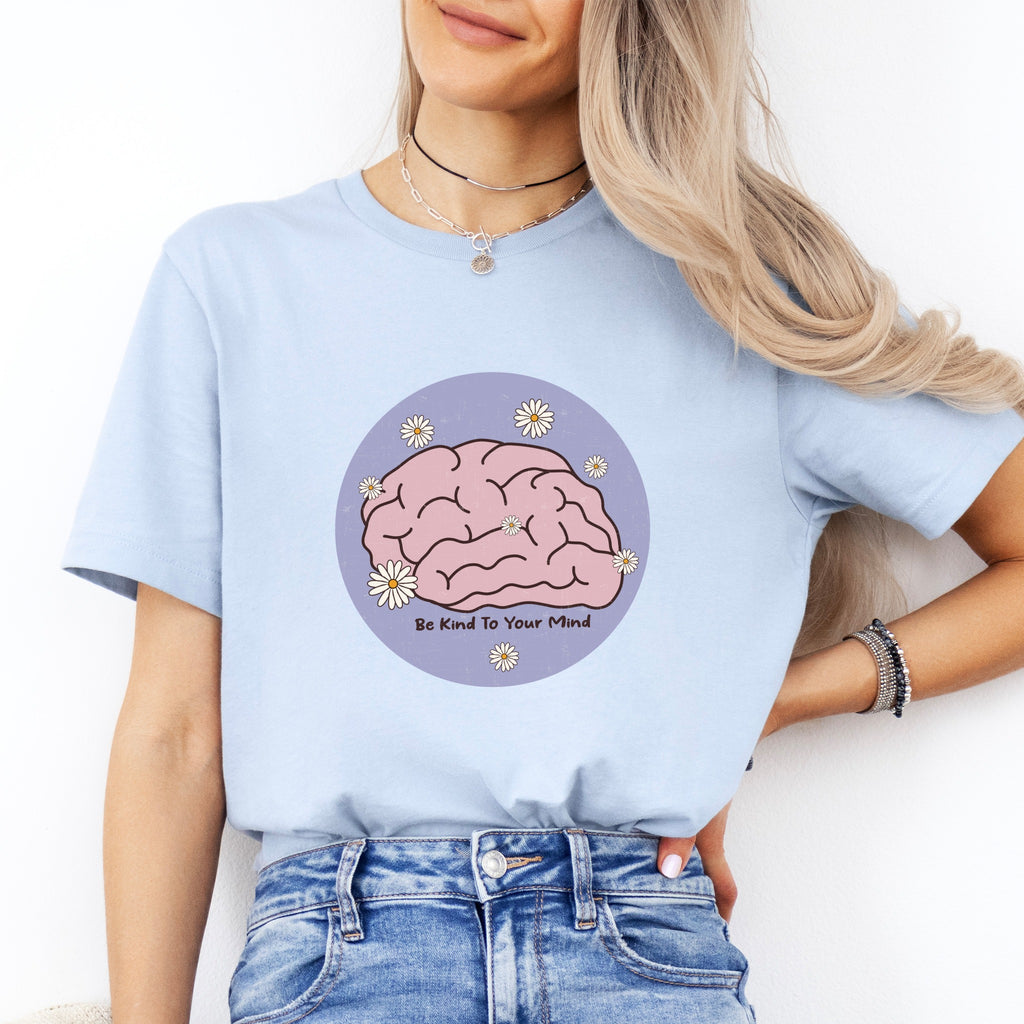 Be Kind To Your Mind Tee