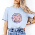 Be Kind To Your Mind Tee