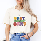 Its ok to not be Okay Tee