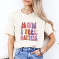 How I Feel Matters Tee