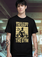 DON'T NEED THERAPY NEED GYM T-SHIRT