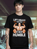 LIFT HEAVY RUN FAST STAY HUMBLE T-SHIRT