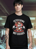 FETCH GAINS NOT EXCUSES T-SHIRT