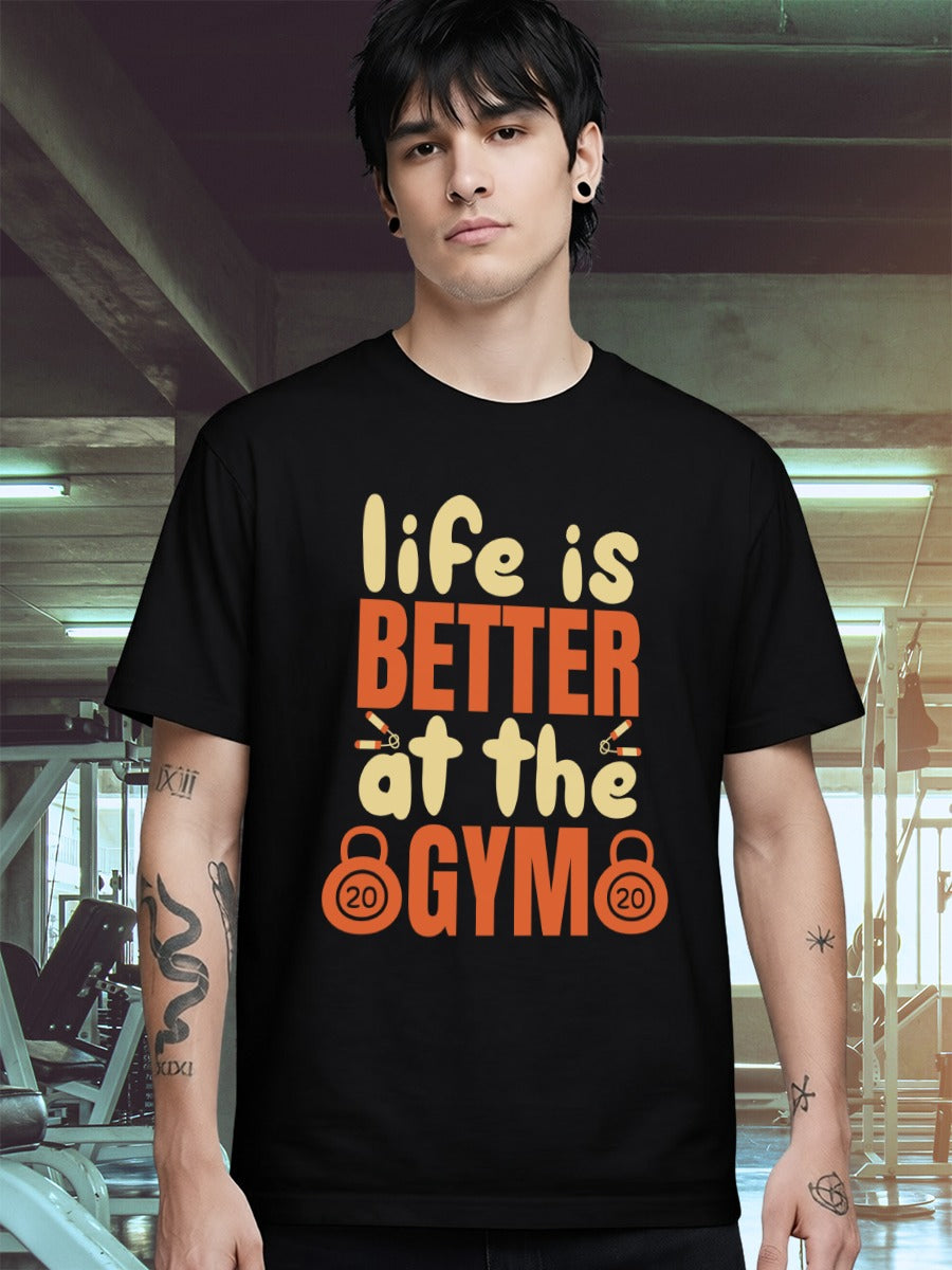 LIFE IS BETTER AT GYM T-SHIRT