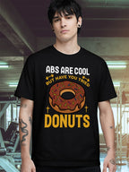 ABS ARE COOL BUT TRIED DONUTS T-SHIRT