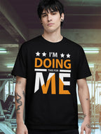 I'M DOING THIS FOR ME  T-SHIRT