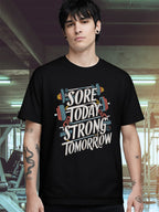 SORE TODAY STRONG TOMORROW T-SHIRT