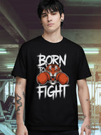 BORN TO FIGHT T-SHIRT