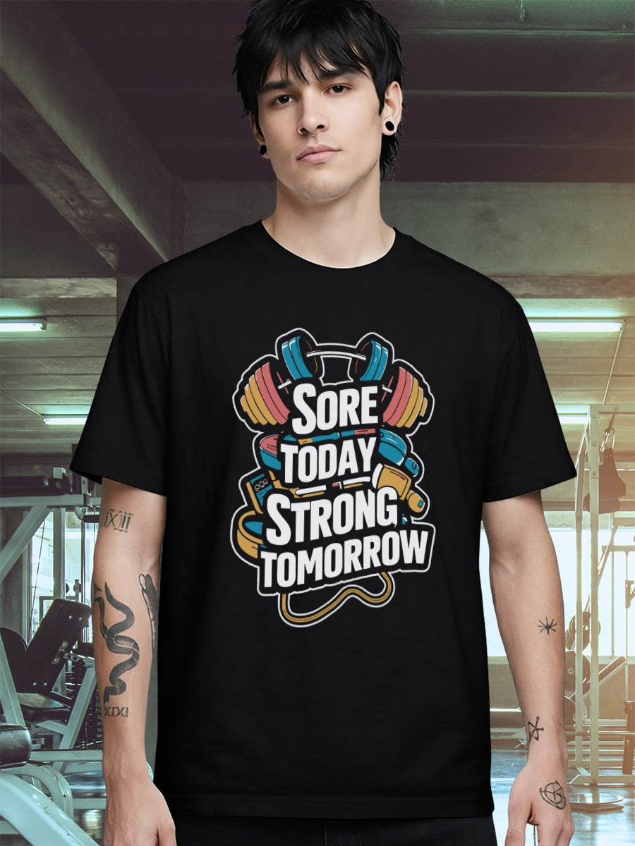 SORE TODAY STRONG TOMORROW T-SHIRT