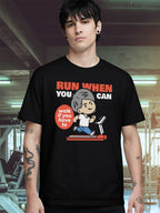 RUN WHEN YOU CAN T-SHIRT