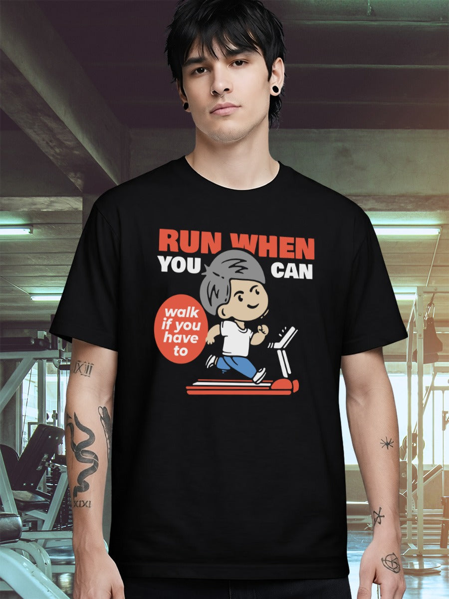 RUN WHEN YOU CAN T-SHIRT
